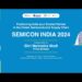 ನಾಳೆಯಿಂದ ಮೂರು ದಿನಗಳ ನಡೆಯಲಿರುವ ಸೆಮಿಕಾನ್ ಇಂಡಿಯಾ 2024 ಸಮಾವೇಶ ಪ್ರಧಾನಿ ನರೇಂದ್ರ ಮೋದಿಯವರಿಂದ ಉದ್ಘಾಟನೆ..!