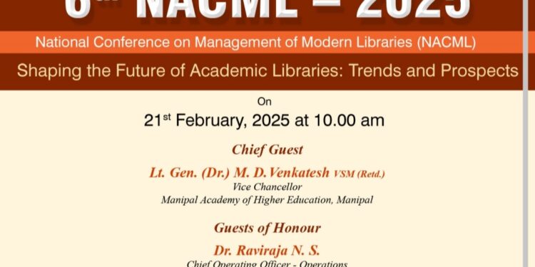 ಮಾಹೆ ಮಣಿಪಾಲ : ಫೆಬ್ರವರಿ 21, 22 ರಂದು ಆಧುನಿಕ ಗ್ರಂಥಾಲಯಗಳ ನಿರ್ವಹಣೆಯ 6 ನೇ ರಾಷ್ಟ್ರೀಯ ಸಮ್ಮೇಳನ -2025 (NACML) ಆಯೋಜನೆ..!!